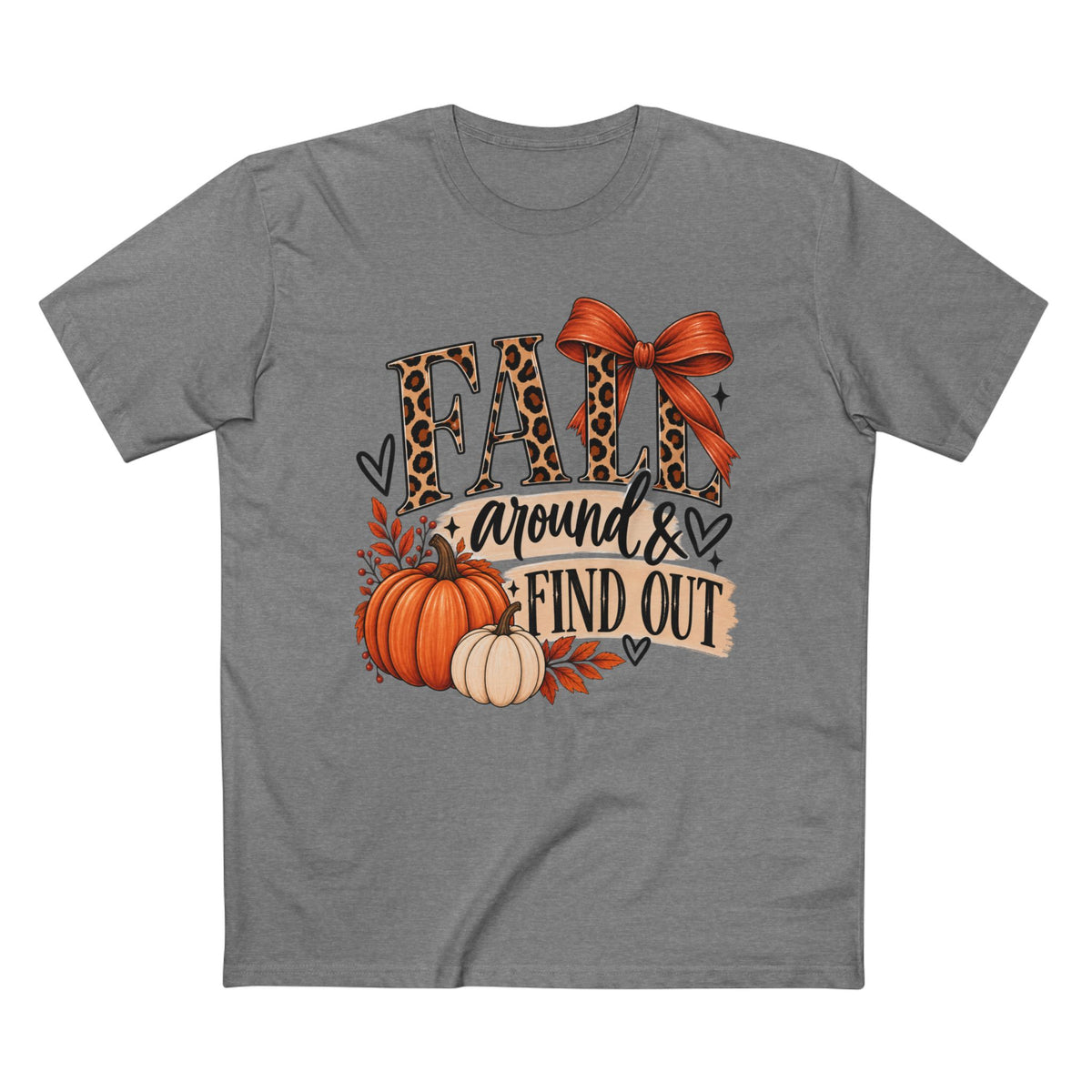 Fall Around & Find Out Shirt