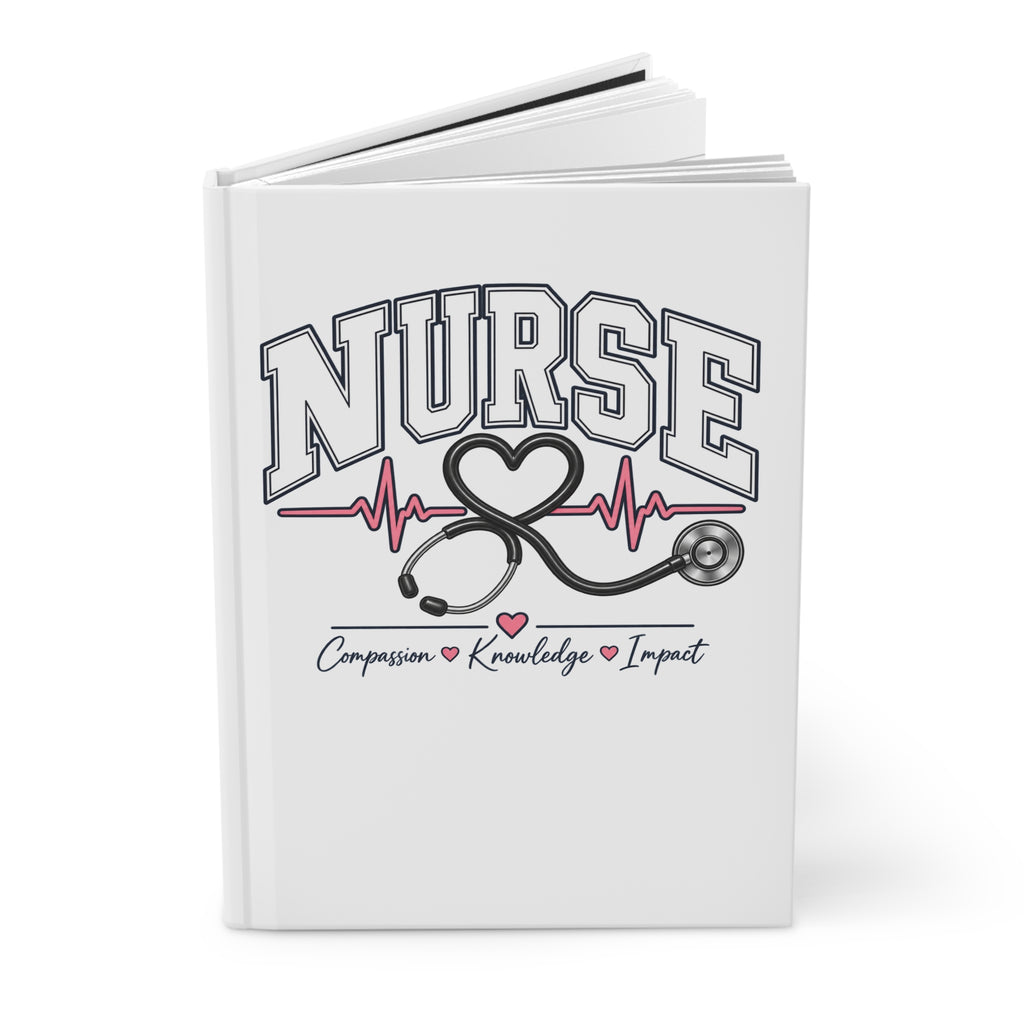 Nurse Hardcover Journal — Compassion • Knowledge • Impact Lined Notebook